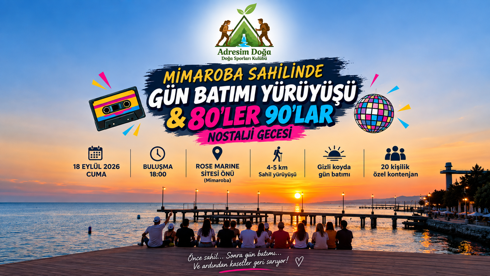 MİMAROBA’DA GÜN BATIMI SAHİL YÜRÜYÜŞÜ & NOSTALJİ GECESİ
